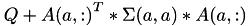 $Q+A{(a,:)}^T*\Sigma{(a,a)}*A{(a,:)}$