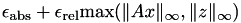 $\epsilon_\textrm{abs} + \epsilon_\textrm{rel} \textrm{max}(\|Ax\|_\infty, \|z\|_\infty)$